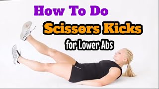 How to Do Scissor Kicks for Lower Abs Core Toning Exercise Guide  Lower Abs Exercises  Exercises [upl. by Qerat712]