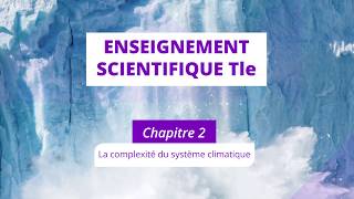 La complexité du système climatique Enseignement scientifique Tle [upl. by Nnylsoj]