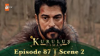 Kurulus Osman Urdu  Season 4 Episode 87 Scene 2 I Himmat rakho Bala [upl. by Debo]