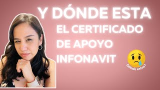 Certificado de Apoyo Infonavit  Y donde está🤔 [upl. by Sallie]