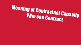 Meaning of Contractual capacity in nepali  English who can contract Competent Parties [upl. by Ilellan89]