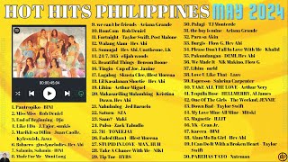 HOT HITS PHILIPPINES  MAY 2024 UPDATED SPOTIFY PLAYLIST v2 [upl. by Cutlor]