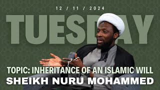 Eve 9th Jamaadi Ul Awwal 1446 Tuesday Night  Sheikh Nuru Mohammed  Inheritance Of An Islamic Will [upl. by Glimp]