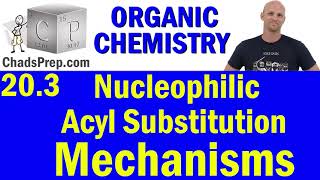 203 The Mechanisms of Nucleophilic Acyl Substitution  Organic Chemistry [upl. by Neirod]