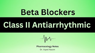 Class II antiarrhythmic Drugs Beta Blockers Pharmacology [upl. by Ianaj]