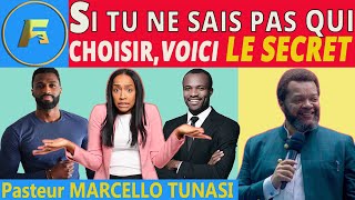 💍👰COMMENT FAIRE LE BON CHOIX DU CONJOINT  LES RELATIONS AMOUREUSES  Pasteur MARCELLO Tunasi [upl. by Eittap]