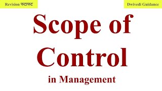 Scope of Control Scope of control in management controlling principles of management mba bcom [upl. by Baum]