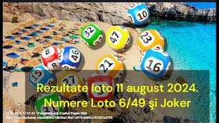 Rezultate loto 11 august 2024 Numere Loto 649 şi Joker [upl. by Nivar]