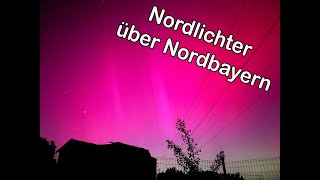 Polarlichter  Nordlichter über Nordbayern [upl. by Anivlem]