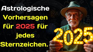 Astrologische Vorhersagen für 2025 für jedes Sternzeichen Was wird das Jahr der Schlange sein [upl. by Dannie]