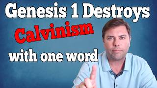 Calvinism Destroyed with One Word quotDominionquot in Genesis 1 [upl. by Lehcar]