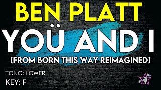 Ben Platt  You And I From Born This Way Reimagined  Karaoke Instrumental  Lower [upl. by Ahtenek]