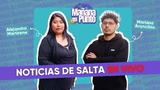 MAÑANAENPUNTO  Noticias de Salta en Vivo  Punto Uno  1911 [upl. by Irual]