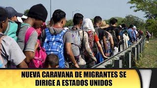 Nueva Caravana de migrantes se dirige a Estados Unidos [upl. by Ahsenik]