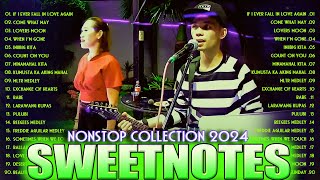 SWEETNOTES Songs Nonstop 2024💥Sweetnotes Nonstop Collection 2024💥Best of OPM Love Songs 2024 [upl. by Hayward]