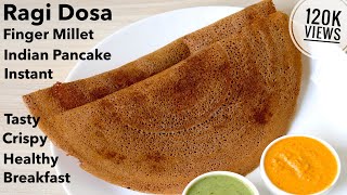 Ragi Dosa Recipe  Finger Millet Recipes  Instant Ragi Dosa  Crispy Ragi Dose  Healthy Breakfast [upl. by Sudhir]