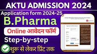 AKTU Bpharm counselling 2024  फॉर्म fill कैसे करें Stepbystep शुरू से पेमेंट तक का Process [upl. by Thaddeus847]