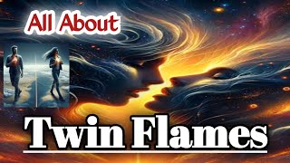 All About Twin Flames 🔥🔥♥♥🫂🫂🫂 [upl. by Seys]