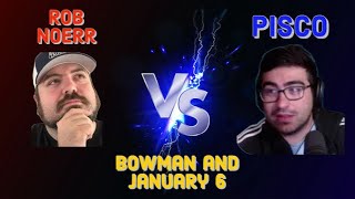 Debating Pisco on Bowmans fire alarm stunt and Jan 6 [upl. by Elehcin204]