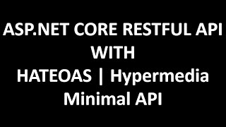 ASPNET CORE RESTFUL API WITH HATEOAS  Hypermedia [upl. by Zaller45]