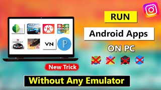 How To Directly Run Android Apps On Your PCWithout Any Emulator And OS [upl. by Cattier]