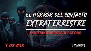 EL HORROR DEL CONTACTO EXTRATERRESTRE  Invitado RUBÉN VILLATORO factorovni701  T2 E33 [upl. by Deppy994]