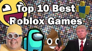 Top 10 BEST Roblox Games OF ALL TIME [upl. by Jueta341]