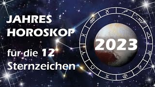 Jahreshoroskop 2023 für die 12 Sternzeichen [upl. by Thamora272]