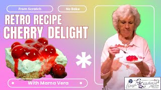 EASY NO BAKE Cherry Delight Dessert  Vintage Recipe [upl. by Sherri]