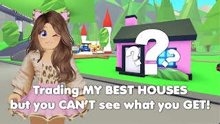 Trading my BEST houses but you CANT SEE what you get in Adopt me [upl. by Polik]