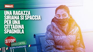 Una ragazza siriana si spaccia per una cittadina spagnola  Stop Border Control Roma Fiumicino [upl. by Afatsom]