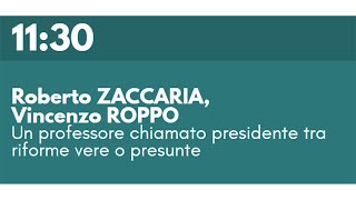 Roberto ZACCARIA Vincenzo ROPPO  Un professore chiamato presidente tra riforme vere o presunte [upl. by Juana]