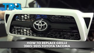 How to Replace Grille 20052015 Toyota Tacoma [upl. by Ddal]