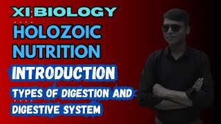 HOLOZOIC NUTRITION  TYPES OF DIGESTION  TYPES OF DIGESTIVE SYSTEM  XIBIOLOGY [upl. by Anyel]