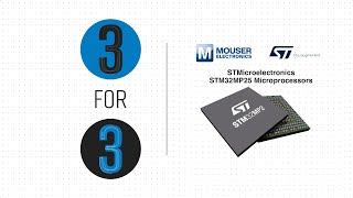 STMicroelectronics STM32MP25 Microprocessors 3 for 3  Mouser Electronics [upl. by Manchester851]