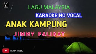 Anak Kampung jimmy Palikat karaoke No Vocal  lirik teks berjalan [upl. by Lalo870]