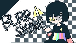 Burr Shine  Animation meme【EASくん】 [upl. by Didier]