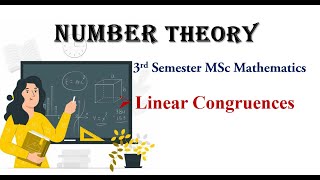 Linear Congruences Number Theory 3rd Semester MSc Mathematics [upl. by Elfstan912]