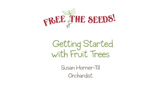 Getting Started with Fruit Trees [upl. by Eenimod547]