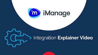 iManage Integration Explainer Video [upl. by Nahta641]