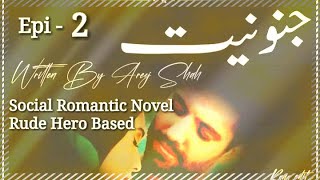 Rude Hero  Revenge Based Romantic Novel Junooniyat By Areej Shah lovestory zubinafayyaz 💖 [upl. by Pavel]