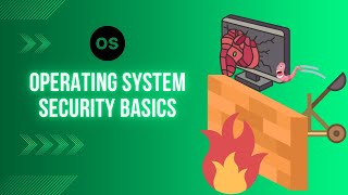 Operating System Security Basics [upl. by Nairam159]