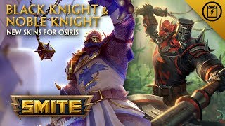 SMITE  New Skins for Osiris  Black Knight amp Noble Knight [upl. by Tim]