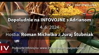 ✅ Dopoludnie na INFOVOJNE s Adrianom  462024  hostia Roman Michelko a Juraj Štubniak [upl. by Elad670]