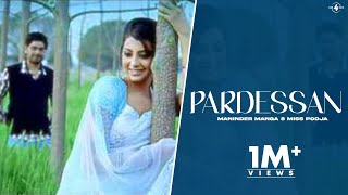 Maninder Manga amp Miss Pooja  Pardessan  Full HD Brand New Punjabi Song [upl. by Kosel903]