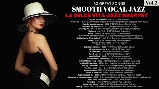 30 Great Songs  Smooth Vocal Jazz  Vol2 female vocal Jazz Jazz cozy Jazz [upl. by Tonnie498]