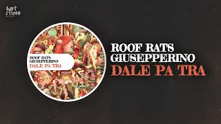 Roof Rats amp Giusepperino  Dale Pa Tra [upl. by Donalt]