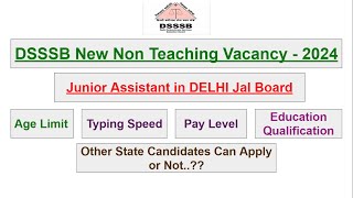 DSSSB NEW UPCOMING NON  TEACHING VACANCY JUNIOR ASSISTANT IN DELHI JAL BOARD 2024 [upl. by Naujahs]