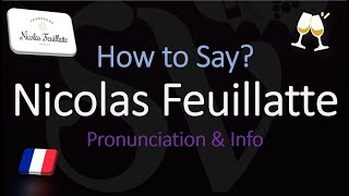 Nicolas Feuillatte  Champagne Wine Info amp Pronunciation [upl. by Ware]