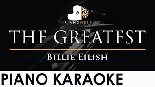 Billie Eilish  THE GREATEST  Piano Karaoke Instrumental Cover with Lyrics [upl. by Eimareg83]